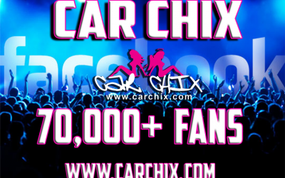 Car Chix Hits 70,000 Fans on Facebook!