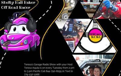 Off Road Racer, Shelby Hall Baker Joins Us LIVE on Teresa's Garage Radio Show Today!