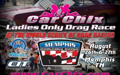 Car Chix Ladies Only Drag Race @ World Series of Drag Racing @ Memphis – August 26 & 27